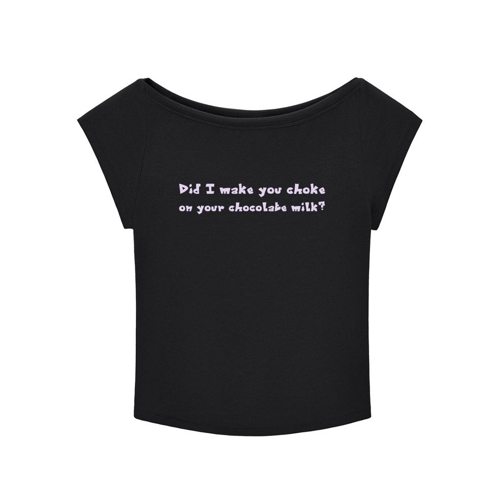 Did I make you choke?- cropped T-shirt