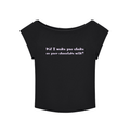 Did I make you choke?- cropped T-shirt