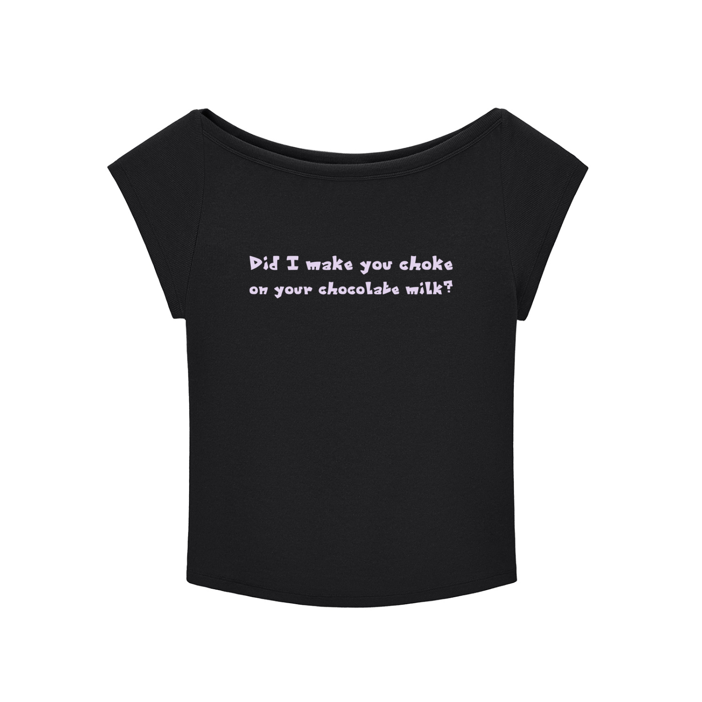 Did I make you choke?- cropped T-shirt