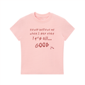It's All Good T-Shirt